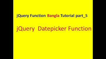 Jquery Function Bangla Tutorial | part_5 : Jquery Datepicker Function
