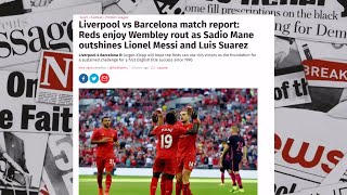 Liverpool vs barcelona match report: reds enjoy wembley rout as sadio
mane outshines...