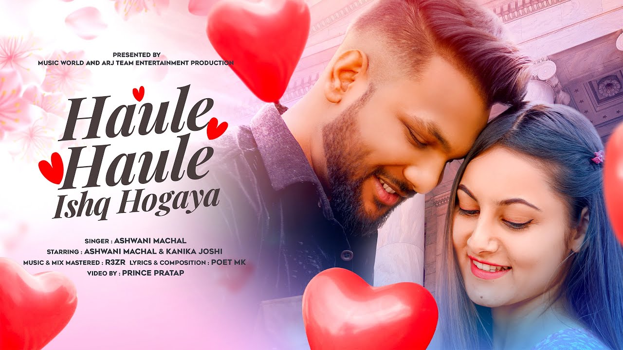 Haule Haule Ishq Ho Gaya (VIDEO) | Latest Hindi Song 2023 | Romantic Hindi Love Song | Ashwani