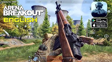 Arena Breakout (CBT) - English Version Gameplay (Android/IOS)