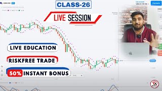 Live Trading | Live Education | 50% Bonus | Riskfree trades updates ? | Class - 26 | Olymptrade