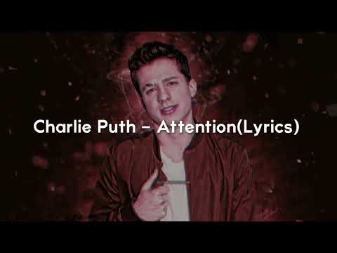 Charlie Puth - Attention(lyrics)