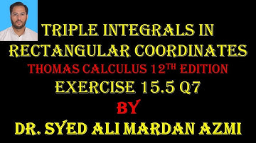Thomas Calculus 12th edition Ex 15.5 Q7 | Triple integrals in Rectangular coordinates
