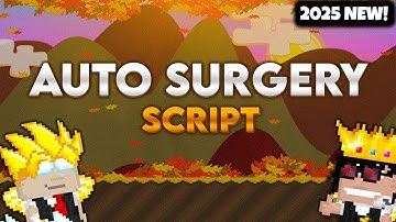 Growtopia Auto Surgery (Auto Surg) Script 2025 5.34 | GrowLauncher Script (100% NON FAIL)