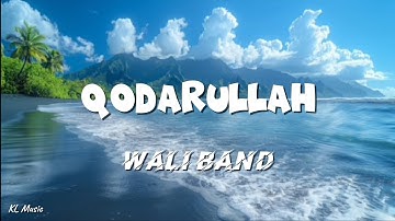 Wali - Qodarullah (Lyrics) #lirik