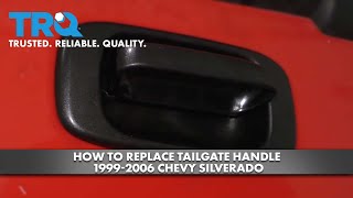 How to Replace Tailgate Handle 1999-2006 Chevy Silverado