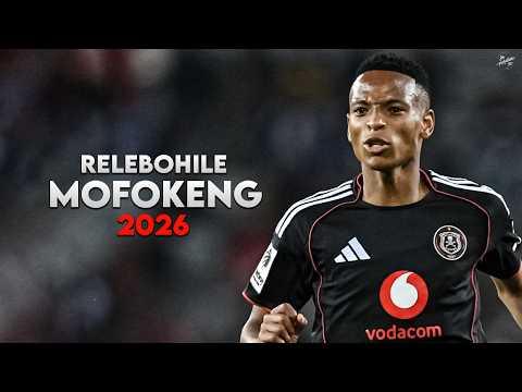 Relebohile Mofokeng 2026 - Crazy Skills, Assists & Goals - Orlando Pirates | HD