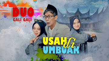 Duo Gali Gali - Usah Di Umbuak ( Official Music Video )