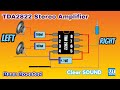 Stereo tda2822 amplifier