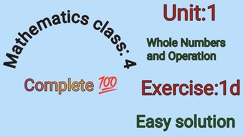 Mathematics Class 4 Unit 1 Whole Numbers and Operations Exercise 1d  @mmeducationforall