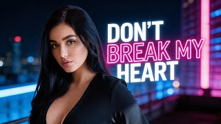 Download Lagu 🔥Don’t Break My Heart | Euro Disco 80s Style | Female Vocal Dance Hit | Modern Talking Style MP3