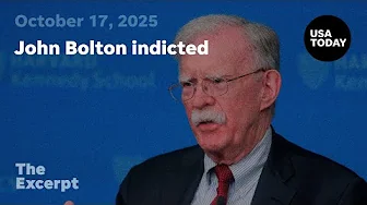 John Bolton indicted | The Excerpt