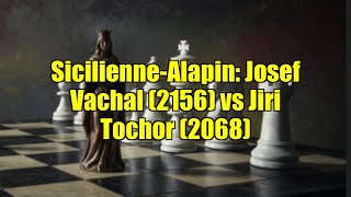 Download Lagu Sicilienne-Alapin: Josef Vachal (2156) vs Jiri Tochor (2068) MP3