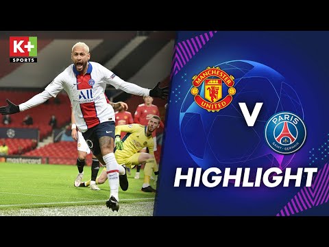 [CHAMPIONS LEAGUE 20/21] MAN UNITED – PSG | NEYMAR LẬP CÚ ĐÚP, PSG PHỤC THÙ THÀNH CÔNG TẠI NHÀ HÁT