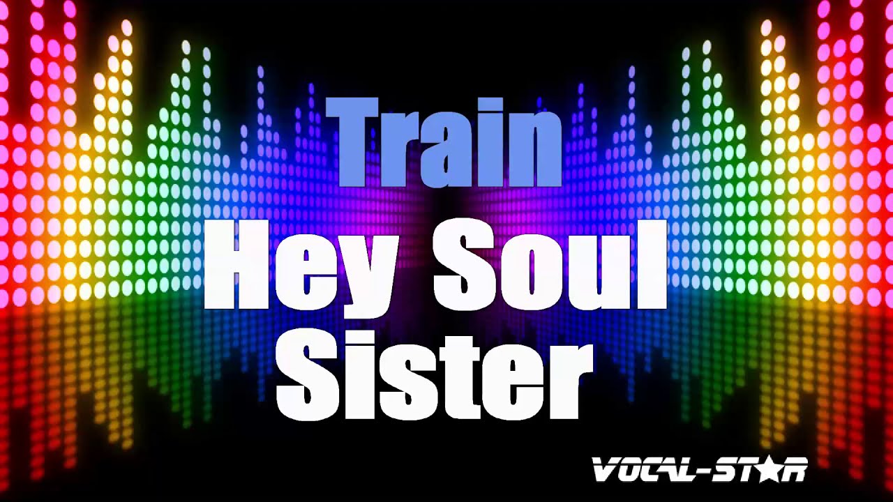 Train - Hey Soul Sister (Karaoke Version) with Lyrics HD Vocal-Star Karaoke  - YouTube