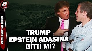 Epstein adasında adı geçen siyasetçiler kim? Trump o adaya gitti mi? | A Haber