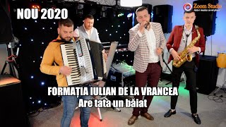NOU 2020 | ARE TATA UN BAIAT - FORMATIA IULIAN DE LA VRANCEA (NOUA FORMULA)