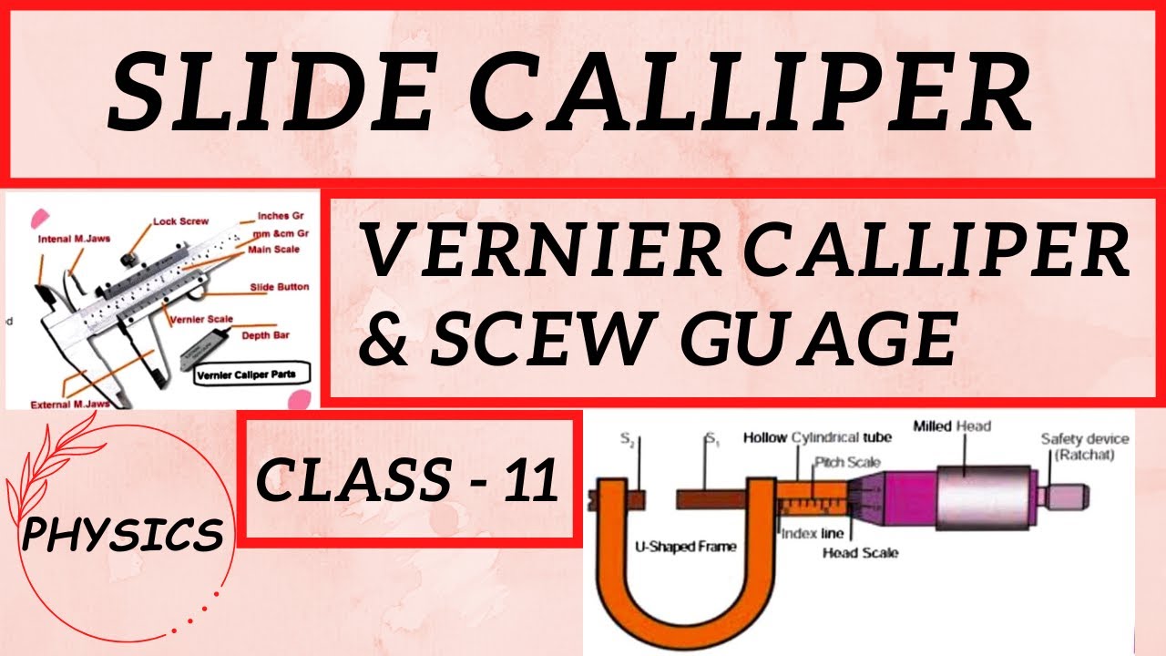 SLIDE CALLIPER VERNIER CALLIPER & SCEW GUAGE Class 11 YouTube