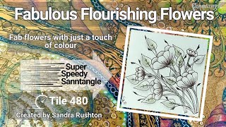 Fabulous Flourishing Flowers - Super Speedy Sanntangle Tile 480