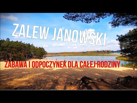 🇵🇱 Zalew Janowski - świetne miejsce dla całej rodziny | Park Rekreacji | Janów Lubelski