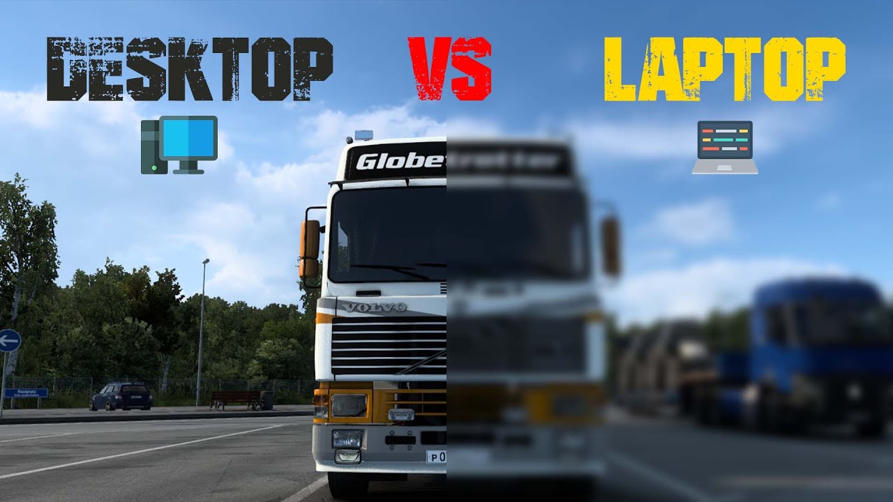 Desktop Gaming vs Laptop Gaming in ETS2 | Which is the best?