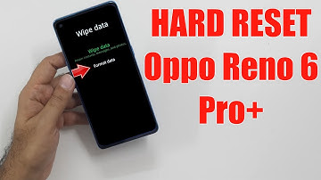 Hard Reset Oppo Reno 6 Pro Plus | Factory Reset Remove Pattern/Lock/Password (How to Guide)