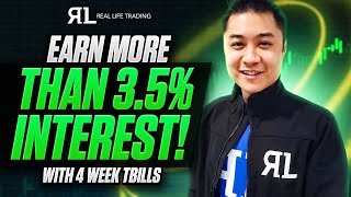 Earn More Than 3.5% Interest! with 4 Week TBills