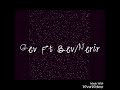 Gev ft Sev/Nerir//New 2018