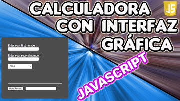 CÓMO CREAR PROGRAMAS EN JAVASCRIPT: Cómo crear una calculadora con Interfaz gráfica en Javascript