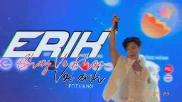 [Fancam] ERIK - Chạy Về Khóc Với Anh live tại trường PTIT Hà Nội 061023 #erik #gamebroken