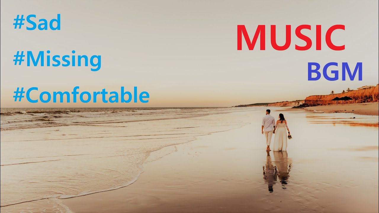 Comfortable Missing Music BGM Studying Music Longing Someone Or Memories