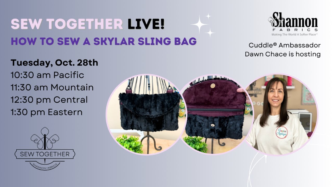 Sew Together LIVE! How to Make a Skylar Sling Bag with Cuddle®