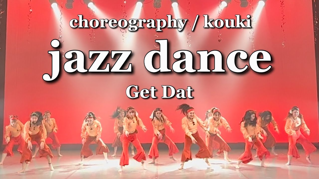 jazz dance / ジャズダンス / Get Dat - YouTube