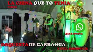 LA CHINA QUE YO TENIA veloza ORQUESTA CROSSOVER EN BOGOTA BANDA CROSSOVER GRUPO MUSICAL BOGOTA