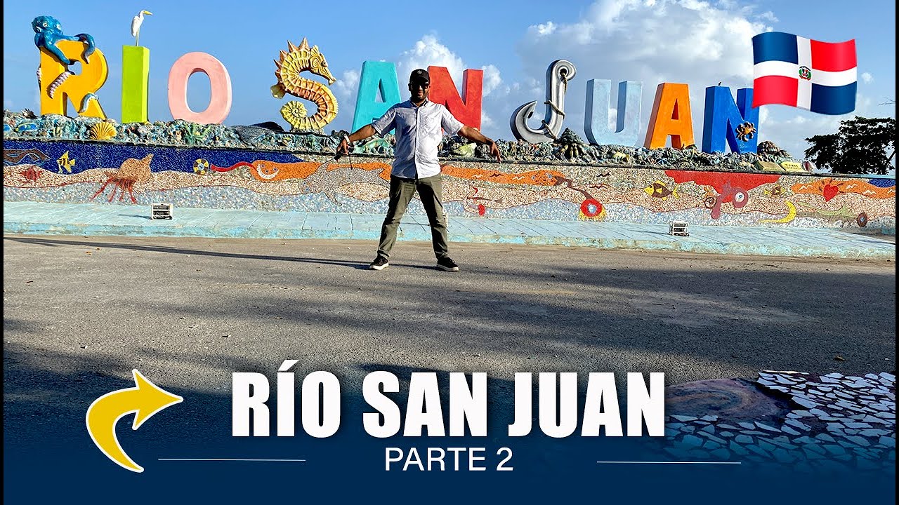 4K | CAMINANDO POR RÍO SAN JUAN | REPÚBLICA DOMINICANA | PARTE 2