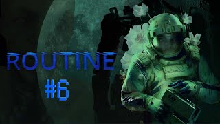 Routine | #6 | WHAT IS THAT!?!?