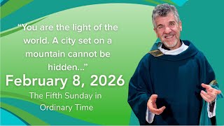 Fifth Sunday in Ordinary Time | February 8, 2026 | 8:30 and 10:30am