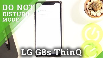 How to Activate DND Mode in LG G8s ThinQ – Silent Preferences