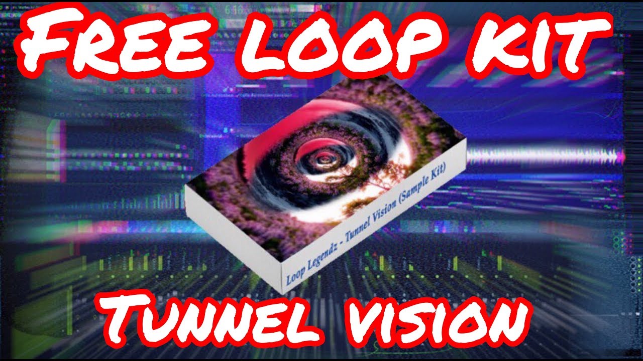 [FREE] Loop Kit "Tunnel Vision" (By Loop Legendz) Download 2019 Fl Studio Trap