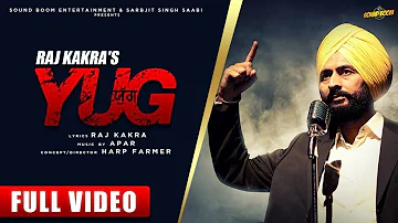 Yug | Raj Kakra | Full Video