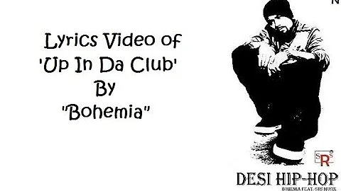 BOHEMIA - Lyrics of 'Gangsta Shit' (Up In Da Club) by 