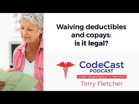 Waiving deductibles and copays: is it legal?