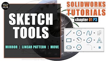 SKETCH TOOLS ( Mirror, Linear Pattern, Move Entities ) | SOLIDWORKS TUTORIALS | Ch01 P3