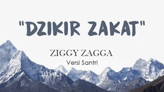 Lirik Dzikir Zakat || Ziggy Zagga versi Santri Gontor