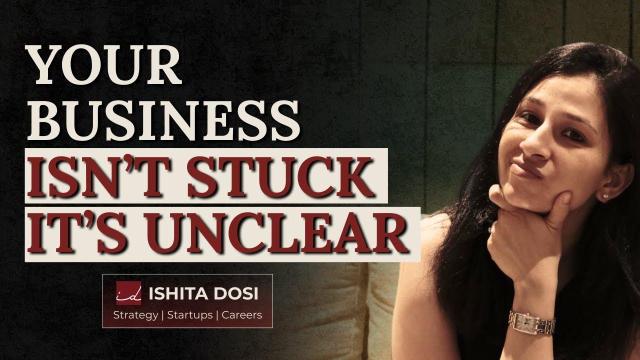 Your business is not stuck, it is unclear