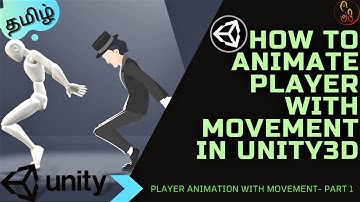 How to Animate Character with Movement in  Unity3D | Tamil - Part 1