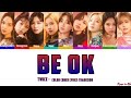 TWICE - Be Ok &quot;Color Coded lyrics&quot; tradução