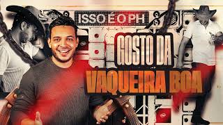 Gosto Da Vaqueira Boa - Phellipe - Isso É O Ph