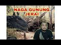 (NAGA GUNUNG JERAI) [LONG JR///]