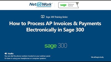 Sage 300 Tips: How to Process AP Invoices & Payments Electronically in Sage 300